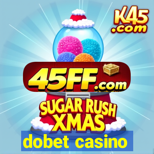dobet casino